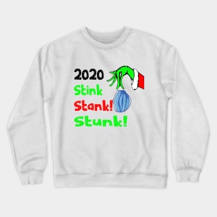 2020 stink stank stunk Crewneck Sweatshirt